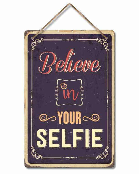 'Believe in Your Selfie' Hanging Board